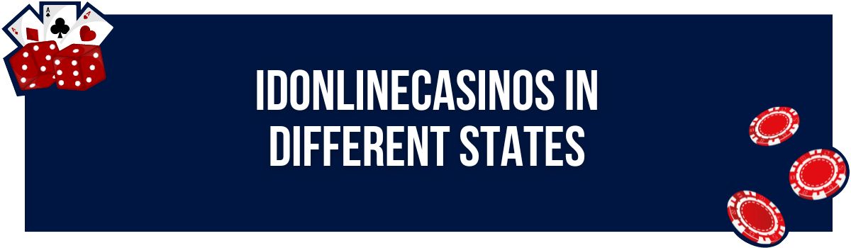 IDonlinecasinos in Different States